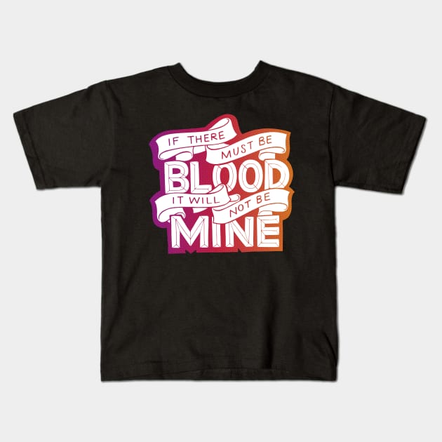 If There Must Be Blood Kids T-Shirt by polliadesign